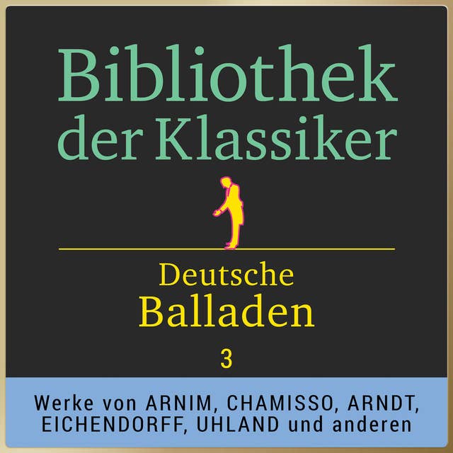 Bibliothek der Klassiker: Deutsche Balladen - Band 3