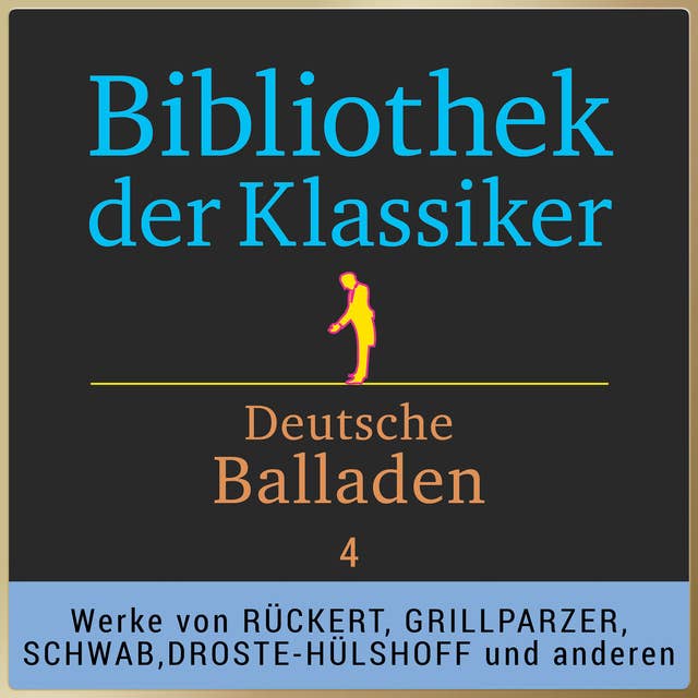 Bibliothek der Klassiker: Deutsche Balladen - Band 4