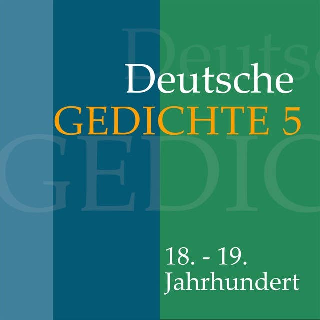 Deutsche Gedichte - Band 5: 18. - 19. Jahrhundert