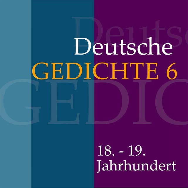 Deutsche Gedichte - Band 6: 18. - 19. Jahrhundert