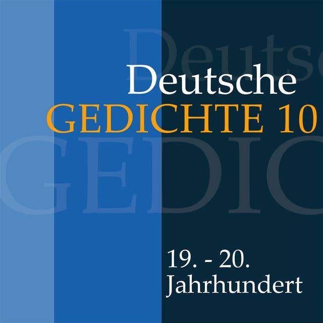 Deutsche Gedichte - Band 10: 19. - 20. Jahrhundert