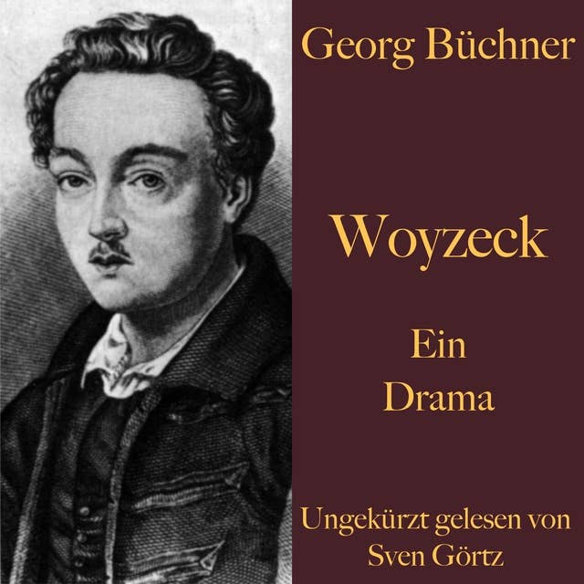 Woyzeck: Ein Drama – ungekürzt gelesen
