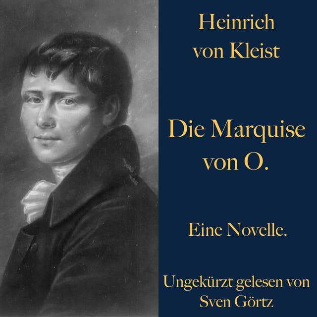 Die Marquise von O: Eine Novelle. Ungekürzt gelesen.