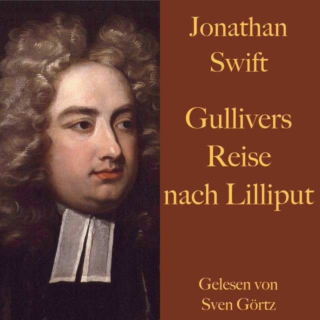 Gullivers Reise nach Lilliput: Ungekürzt gelesen.