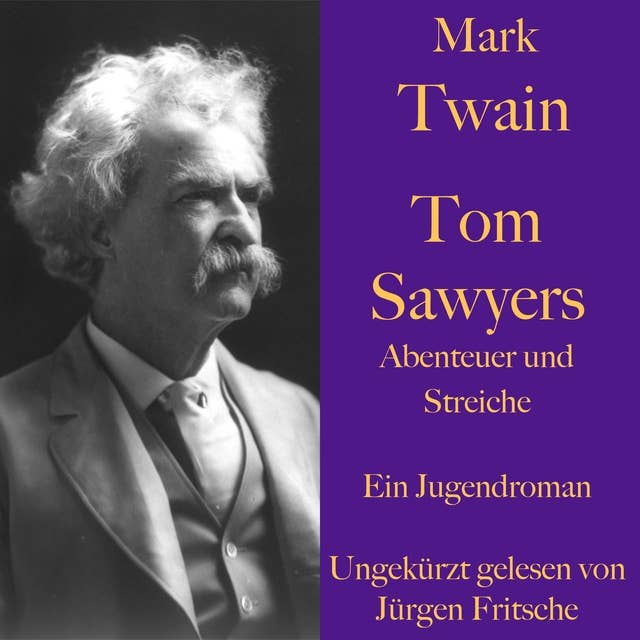 Tom Sawyers Abenteuer und Streiche: Ein Jugendroman – ungekürzt gelesen.