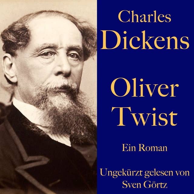 Oliver Twist: Ein Roman – ungekürzt gelesen.