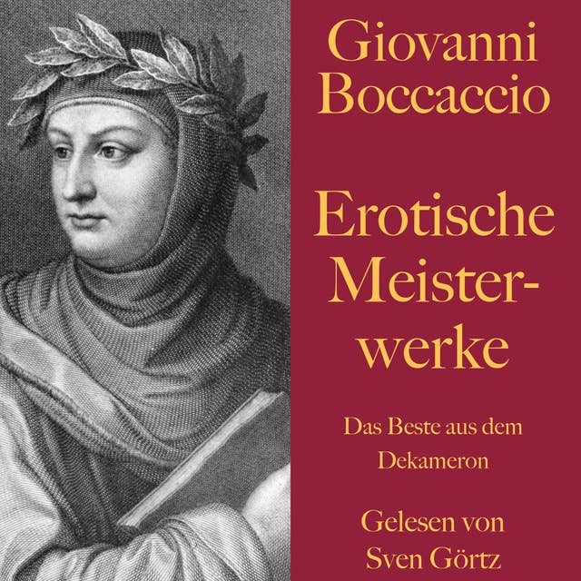 Giovanni Boccaccio: Erotische Meisterwerke: Das Beste aus dem Dekameron
