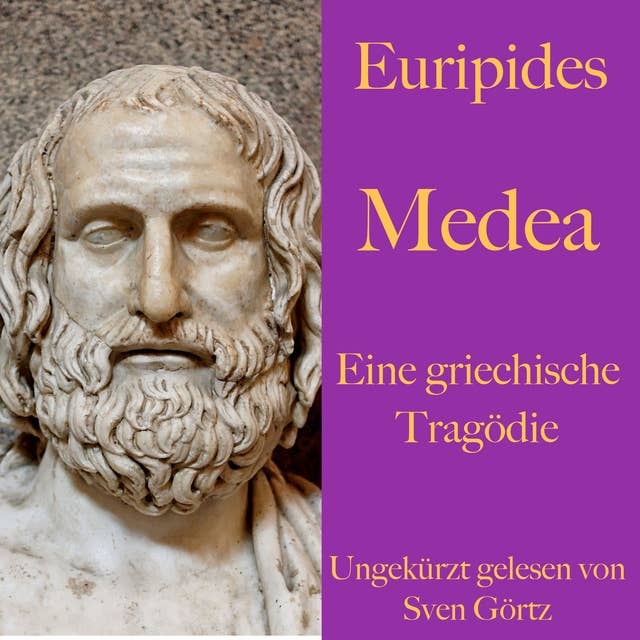 Euripides: Medea: Eine griechische Tragödie. Ungekürzt gelesen by Euripides