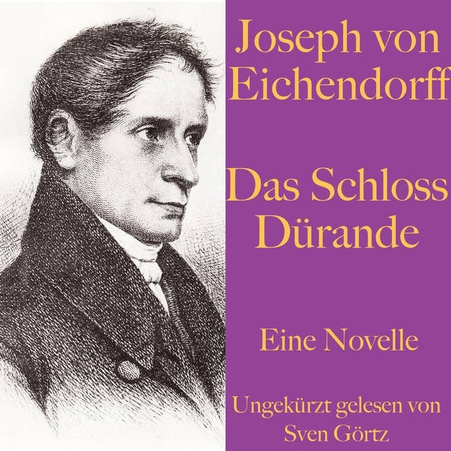Joseph von Eichendorff: Das Schloss Dürande: Eine Novelle. Ungekürzt gelesen.