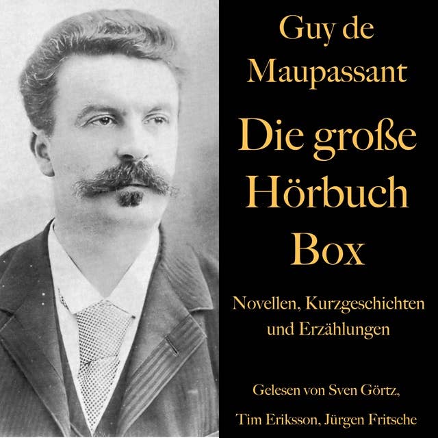 Guy de Maupassant: Die große Hörbuch Box: Novellen, Kurzgeschichten und Erzählungen