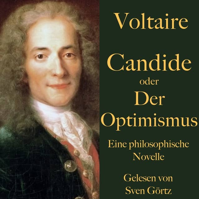 Voltaire: Candide oder Der Optimismus: Eine philosophische Novelle
