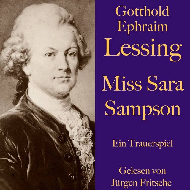 Miss Sara Sampson: Ein Trauerspiel. Ungekürzt gelesen.