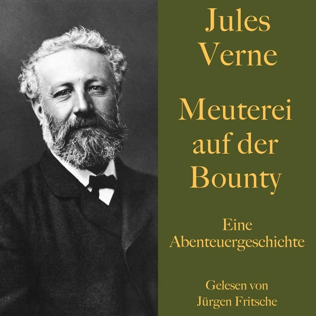 Jules Verne: Meuterei auf der Bounty: Eine Abenteuergeschichte