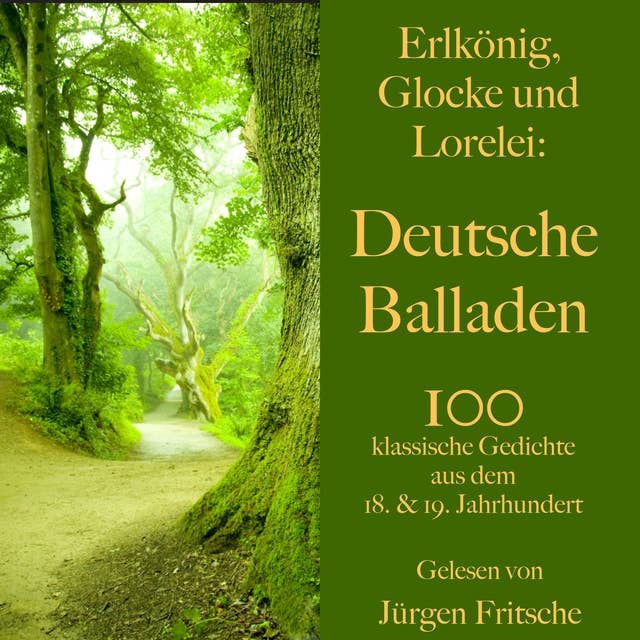 Erlkönig, Glocke und Lorelei: Deutsche Balladen