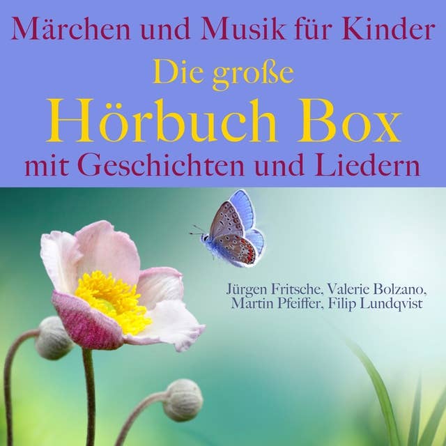 Märchen und Musik für Kinder: Die große Hörbuch Box mit Geschichten und Liedern