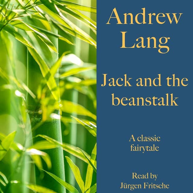 Jack and the beanstalk: A classic fairytale