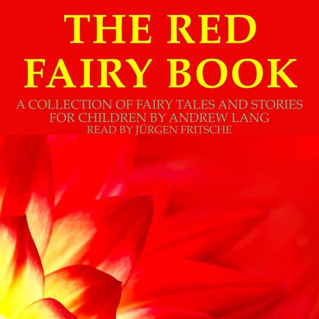 The Red Fairy Book: A collection of fairy tales and stories for children