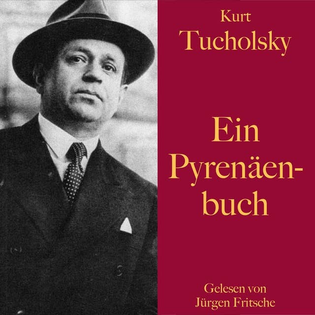 Kurt Tucholsky: Ein Pyrenäenbuch by Kurt Tucholsky