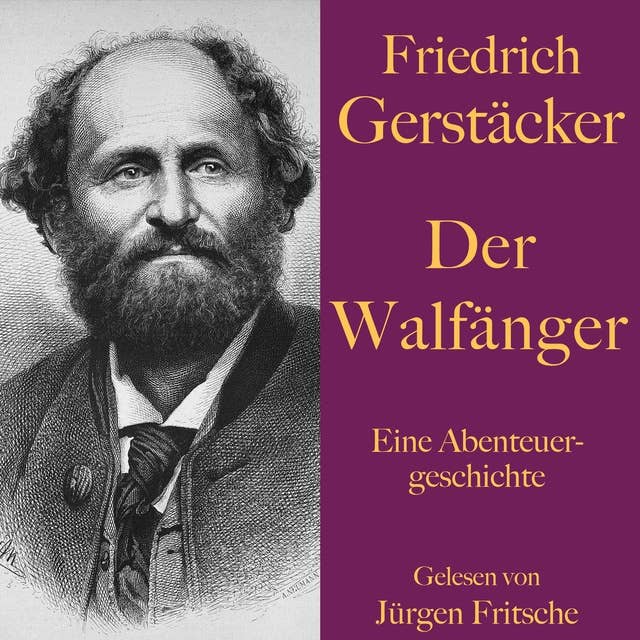 Friedrich Gerstäcker: Der Walfänger: Eine Abenteuergeschichte. Ungekürzt gelesen