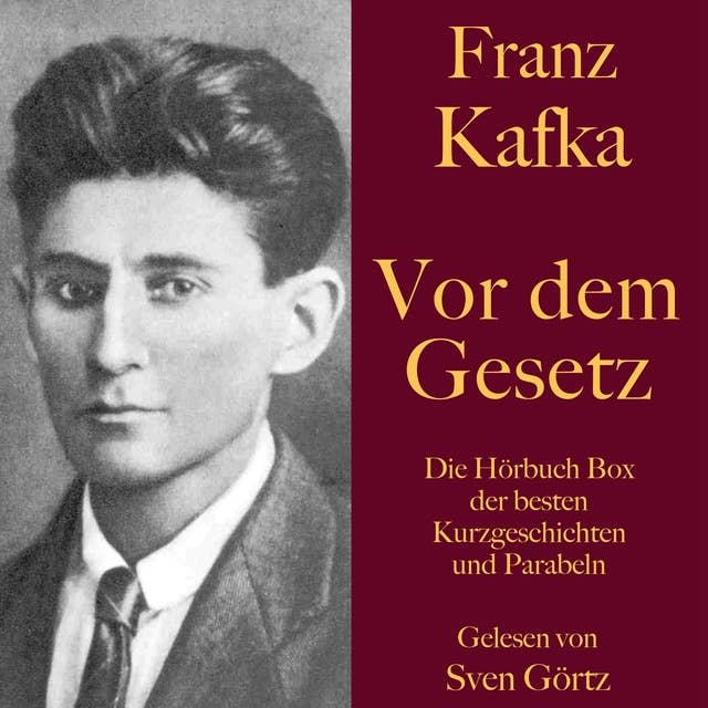Franz Kafka: Vor dem Gesetz: Die Hörbuch Box der besten Kurzgeschichten und Parabeln