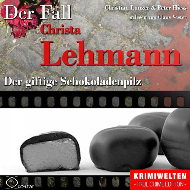 Der giftige Schokoladenpilz - Der Fall Christa Lehmann