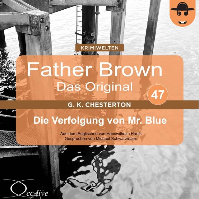 Father Brown 47 - Die Verfolgung von Mr. Blue (Das Original)