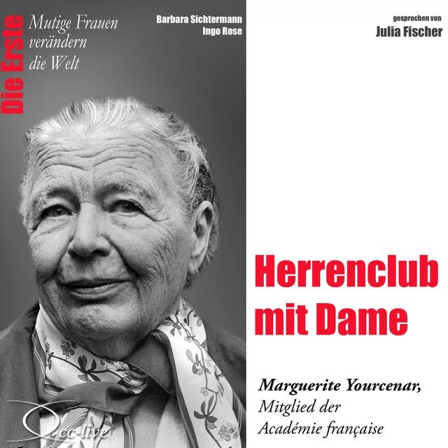 Herrenclub mit Dame - Marguerite Yourcenar, Mitglied der Académie francaise
