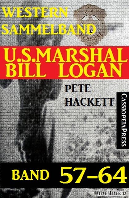 U.S. Marshal Bill Logan Band 57-64 (Sammelband)