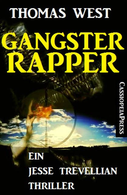 Gangster Rapper: Ein Jesse Trevellian Thriller
