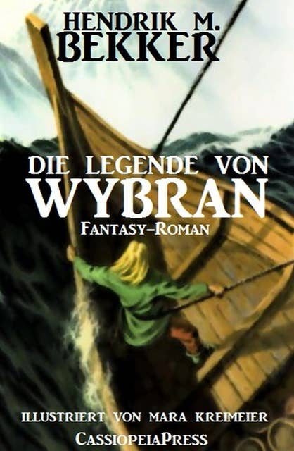Die Legende von Wybran (Gesamtausgabe): Fantasy-Roman