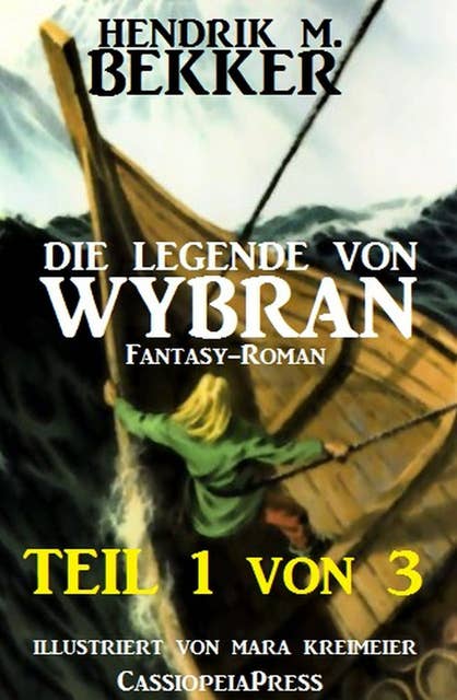 Die Legende von Wybran, Teil 1 von 3 (Serial): Fantasy