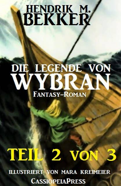 Die Legende von Wybran, Teil 2 von 3 (Serial): Fantasy