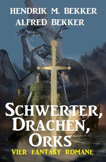 Schwerter, Drachen, Orks: Vier Fantasy Romane