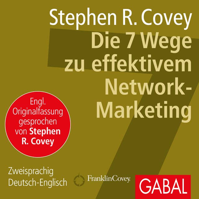 Die 7 Wege zu effektivem Network-Marketing: Zweisprachig Deutsch-Englisch