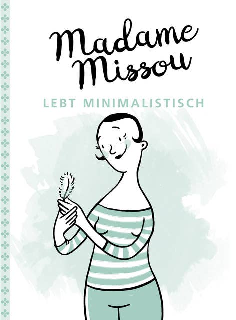 Madame Missou lebt minimalistisch
