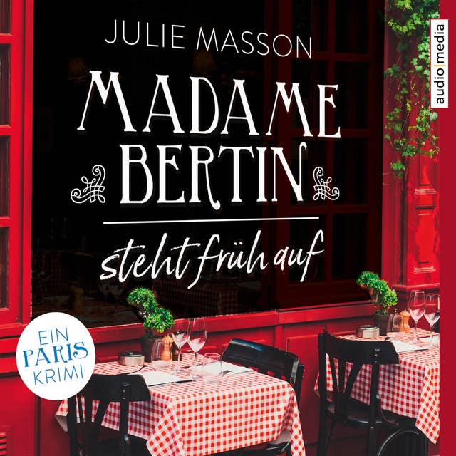 Madame Bertin steht früh auf: Ein Paris-Krimi