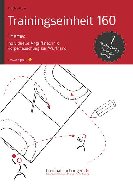 Individuelle Angriffstechnik: Körpertäuschung zur Wurfhand (TE 160): Handball Fachliteratur