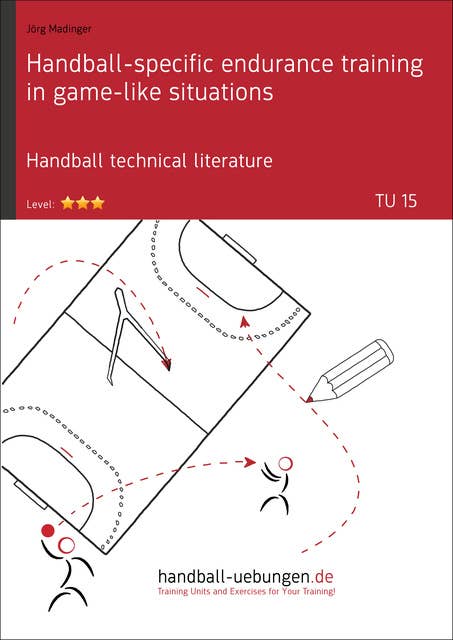 Handball-specific endurance training in game-like situations (TU 15): Handball technical literature
