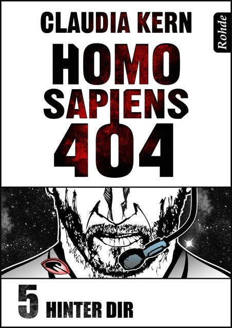 Homo Sapiens 404 - Band 5: Hinter dir