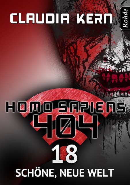Homo Sapiens 404 - Band 18: Schöne, neue Welt