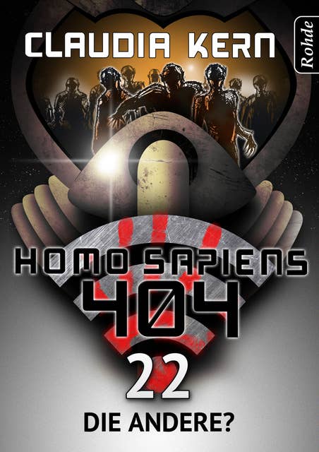 Homo Sapiens 404 - Band 22: Die Andere?