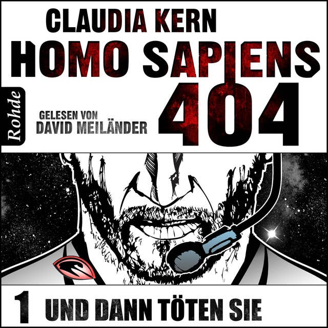 Homo Sapiens 404 - Band 1: Und dann töten sie