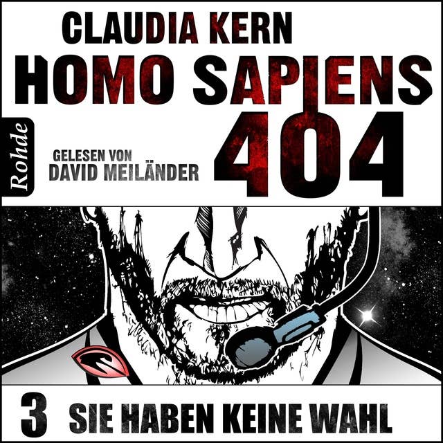 Homo Sapiens 404 - Band 3: Sie haben keine Wahl