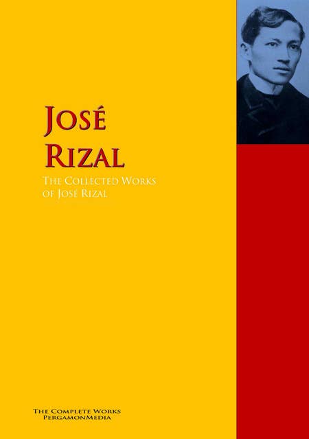 The Collected Works of José Rizal: The Complete Works PergamonMedia