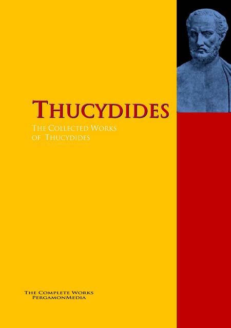 The Collected Works of Thucydides: The Complete Works PergamonMedia