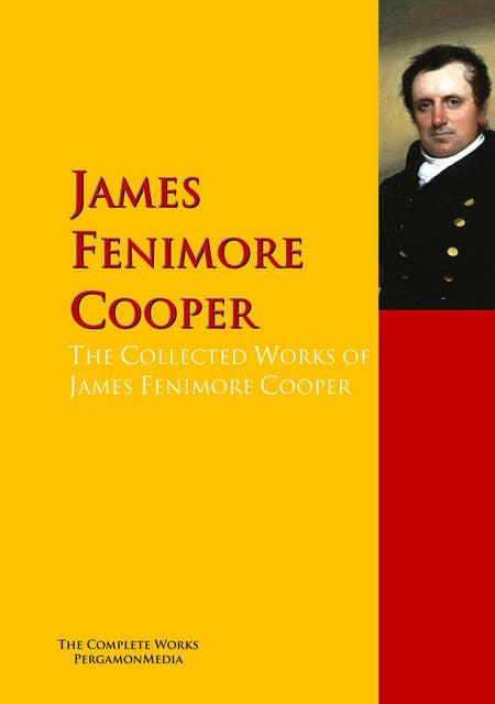 Cover for The Collected Works of James Fenimore Cooper: The Complete Works PergamonMedia