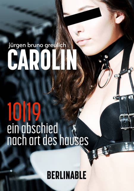Carolin. Die BDSM Geschichte einer Sub - Folge 10: Ein Abschied nach Art des Hauses