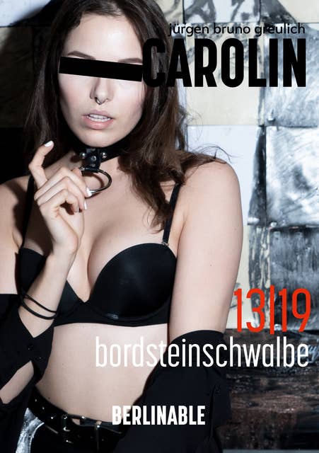Carolin. Die BDSM Geschichte einer Sub - Folge 13: Bordsteinschwalbe