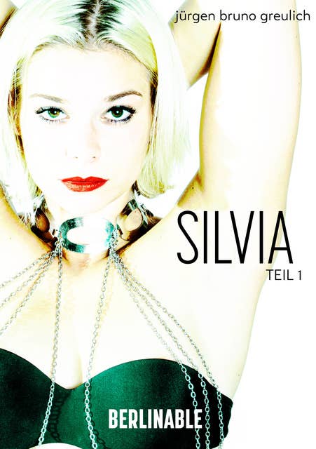 Silvia - Folge 1: Die Abrichtung einer Sklavin
