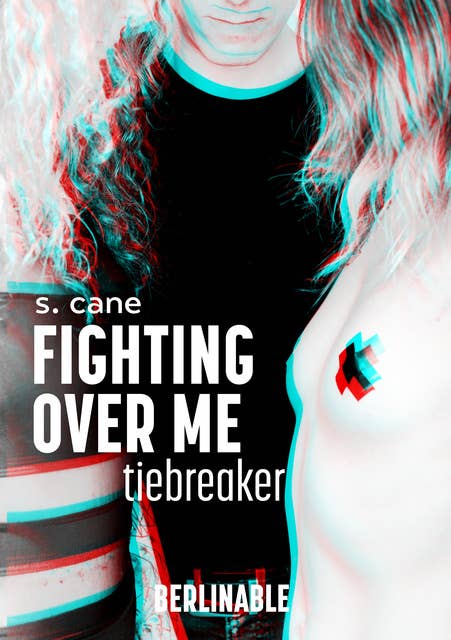 Fighting Over Me: Tiebreaker